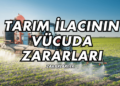 Tarım İlacının Vücuda Zararları