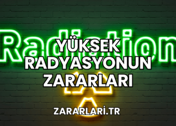 Yüksek Radyasyonun Zararları