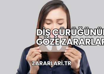 Diş Çürüğünün Göze Zararları