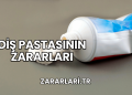 Diş Pastasının Zararları