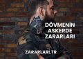 Dövmenin Askerde Zararları