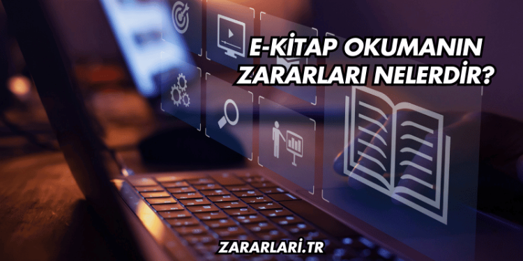 E-Kitap Okumanın Zararları Nelerdir?