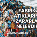 Fabrika Atıklarının Zararları Nelerdir?