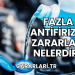 Fazla Antifirizin Zararları Nelerdir?