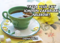 Fazla Yeşil Çay İçmenin Zararları Nelerdir?