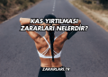 Kas Yırtılması Zararları Nelerdir?