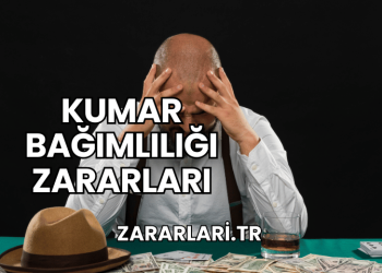 Kumar Bağımlılığı Zararları