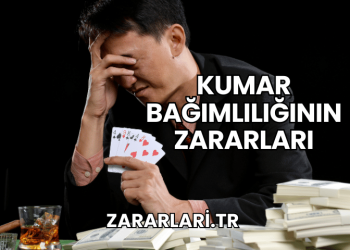 Kumar Bağımlılığının Zararları