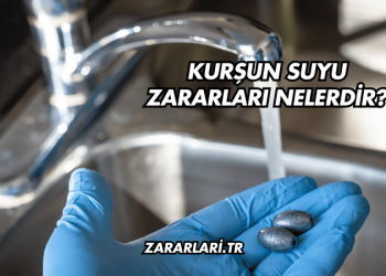 Kurşun Suyu Zararları Nelerdir?