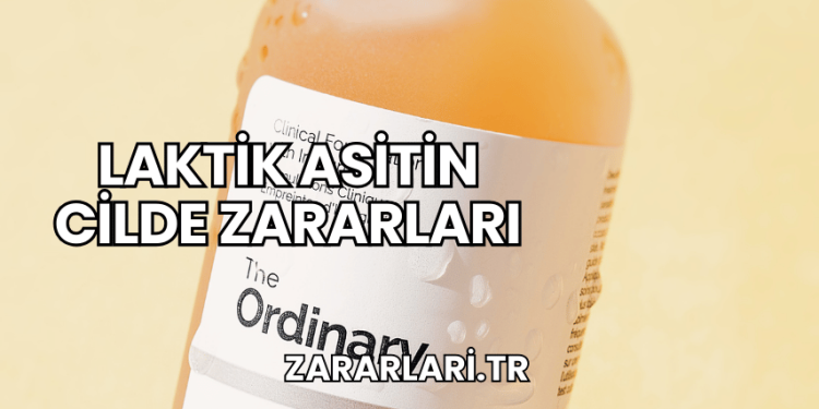 Laktik Asitin Cilde Zararları