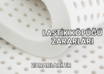 Lastik Köpüğü Zararları