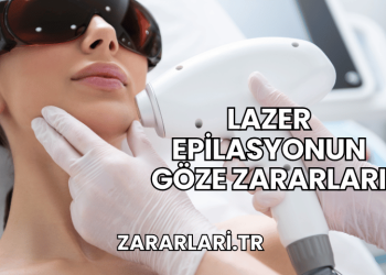 Lazer Epilasyonun Göze Zararları