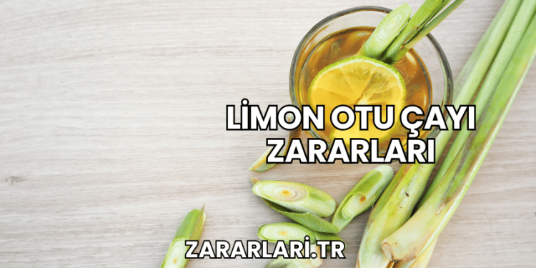 Limon Otu Çayı Zararları