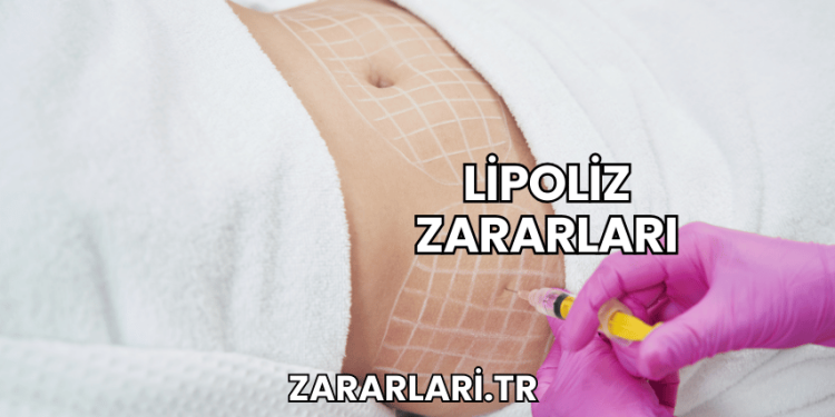 Lipoliz Zararları