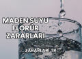 Maden Suyu Florür Zararları
