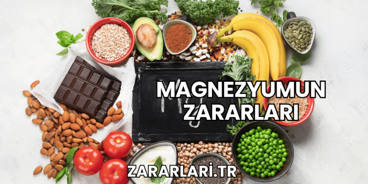 Magnezyumun Zararları