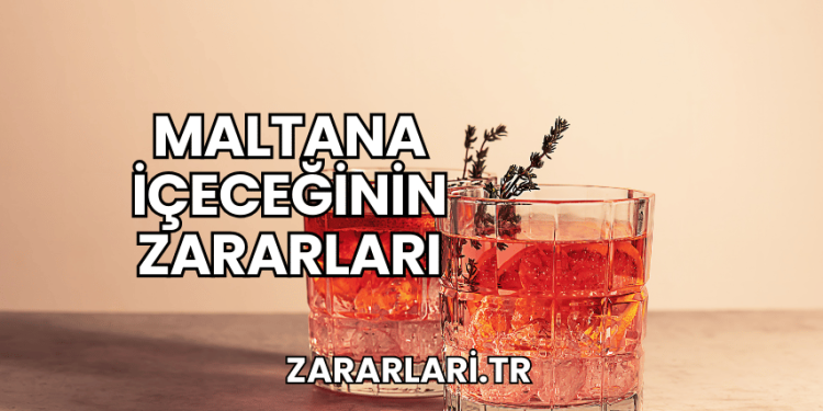Maltana İçeceğinin Zararları