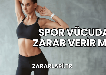 Spor Vücuda Zarar Verir mi?