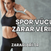 Spor Vücuda Zarar Verir mi?