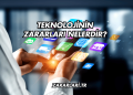 Teknolojinin Zararları Nelerdir?
