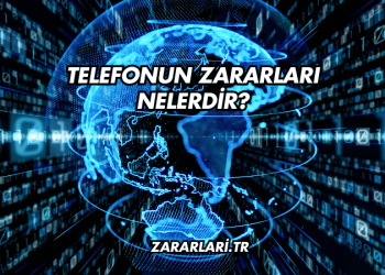 Telefonun Zararları Nelerdir?