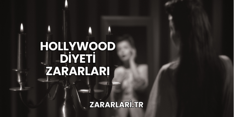 Hollywood Diyeti Zararları