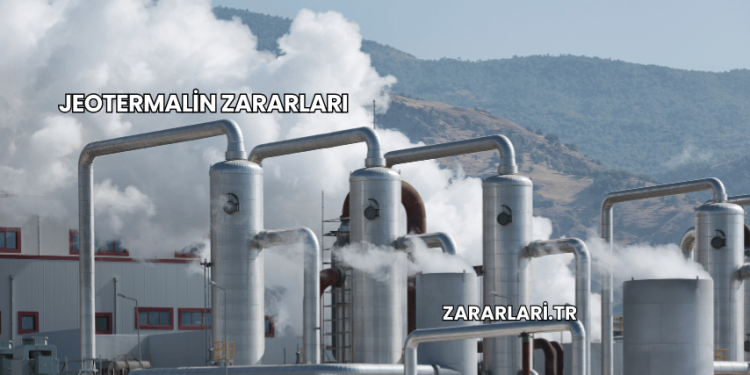 Jeotermalin Zararları