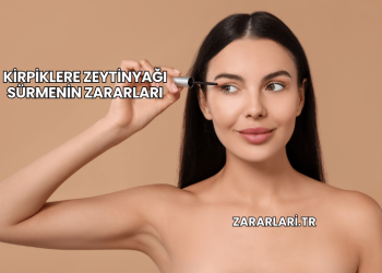 Kirpiklere Zeytinyağı Sürmenin Zararları