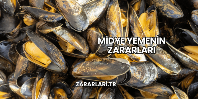 Midye Yemenin Zararları