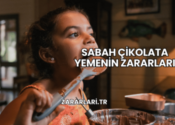 Sabah Çikolata Yemenin Zararları