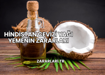 Hindistan Cevizi Yağı Yemenin Zararları