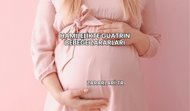 Hamilelikte Guatrın Bebeğe Zararları
