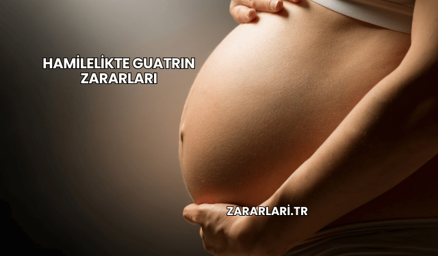 Hamilelikte Guatrın Zararları