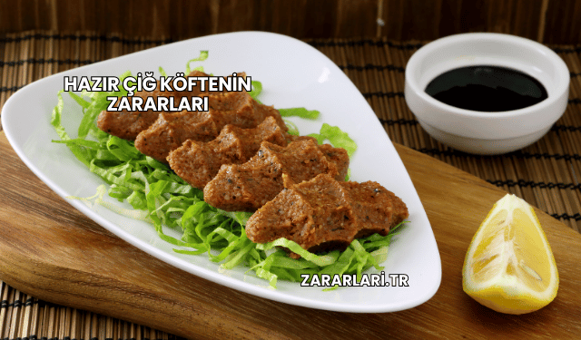 Hazır Çiğ Köftenin Zararları