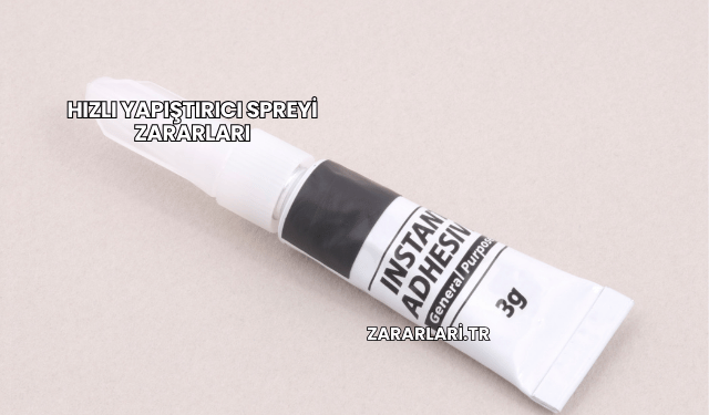Hızlı Yapıştırıcı Spreyi Zararları