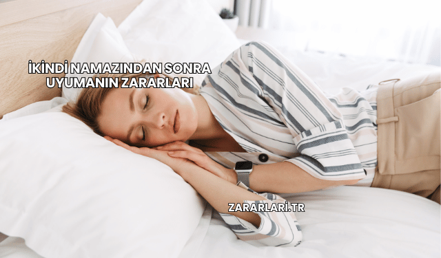 İkindi Namazından Sonra Uyumanın Zararları