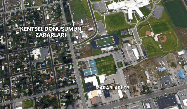 Kentsel Dönüşümün Zararları