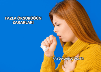 Fazla Öksürüğün Zararları
