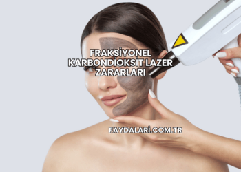 Fraksiyonel Karbondioksit Lazer Zararları