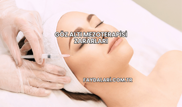 Göz Altı Mezoterapisi Zararları