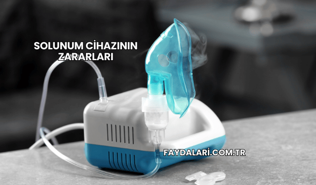 Solunum Cihazının Zararları