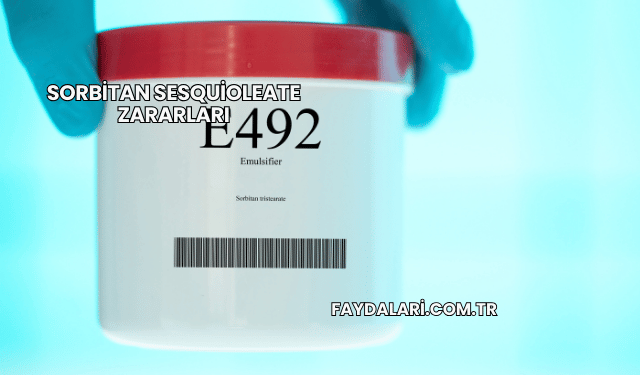 Sorbitan Sesquioleate Zararları