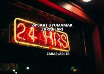24 Saat Uyumamak Zararları