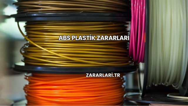 Abs Plastik Zararları