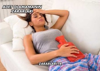 Adet Olamamanın Zararları
