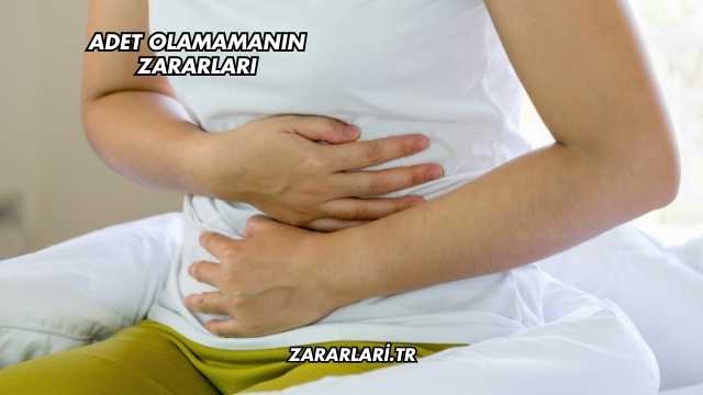 Adet Olamamanın Zararları
