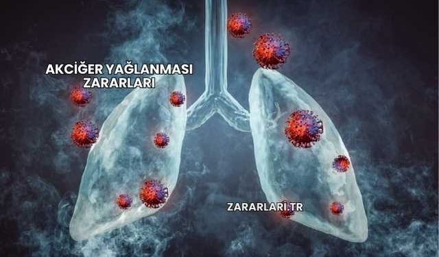 Akciğer Yağlanması Zararları