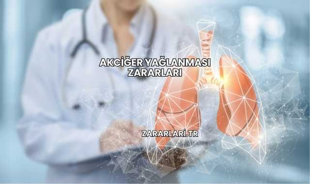 Akciğer Yağlanması Zararları