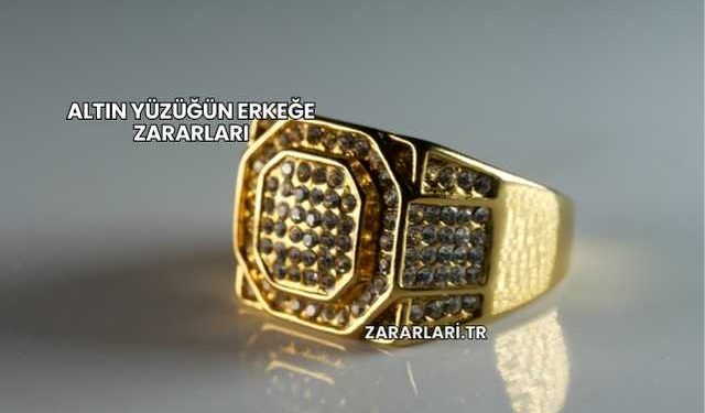 Altın Yüzüğün Erkeğe Zararları