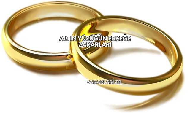 Altın Yüzüğün Erkeğe Zararları